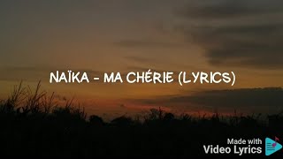 Naïka  Ma Chérie Lyrics [upl. by Dickey]