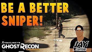 Ghost Recon Wildlands  Sniper Tips  How To Be A Better Sniper  GRW Tips For Noobs [upl. by Gruver]