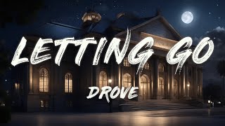 Drove  Letting Go Lyrics [upl. by Paolina886]