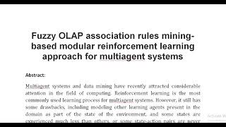 Fuzzy OLAP association rules mining based modular reinforcement learning approach for multiagent sys [upl. by Moyra152]