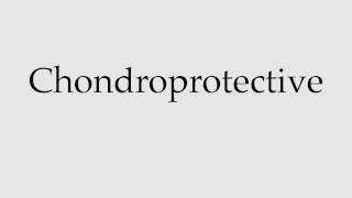 How to Pronounce Chondroprotective [upl. by Adnowal]