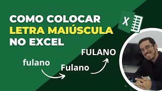 Como Colocar Letra Maiúscula no Excel [upl. by Dorri42]