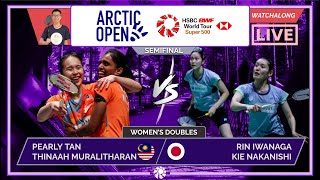 PEARLYTHINAAH 🇲🇾 vs IWANAGANAKANISHI 🇯🇵 LIVE Arctic Open 2024 SFs  Darence Chan Watchalong [upl. by Vinnie]