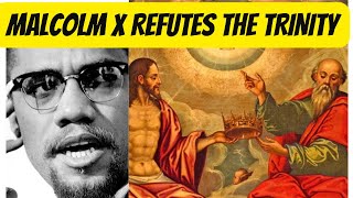 MALCOLM X REFUTES THE TRINITY exexmuslim [upl. by Jany]