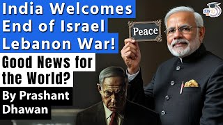 India Welcomes End of Israel Lebanon War Great News for World Peace or a Bigger War will start [upl. by Leinahtam]