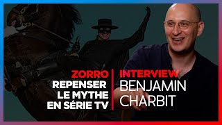 Zorro  réinventer le mythe pour la télévision avec Benjamin Charbit [upl. by Addison]