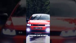 Foreign cars on the roads of India 🇮🇳  volksvagon polo edit  automobile volksvagon polo [upl. by Darill]