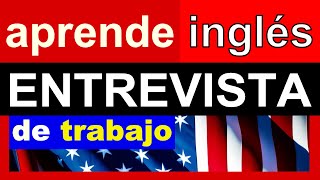 🔴 APRENDE INGLÉS para ENTREVISTA DE TRABAJO EN INGLÉS  PREGUNTAS Y RESPUESTAS en una ENTREVISTA [upl. by Ennaira]