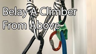 How To Belay A Climber From Above Belay Follower off the Anchor Multi Pitch Climbing [upl. by Ariaic]