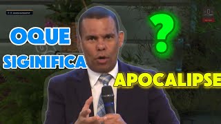 OQUE SIGNIFICA APOCALIPSE Pr RODRIGO SILVA [upl. by Eskill681]