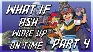 What If Ash woke up on Time Part 4 The Sinnoh Saga [upl. by Tchao]