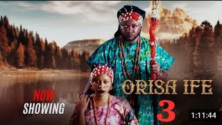 ORISA IFE 3 LATEST CONCLUDING 2024 MOVIE DRAMA Yetunde Barnabas Itele Muyi [upl. by Enihpets]