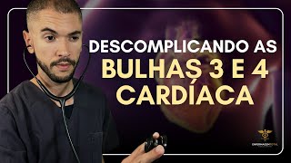 AUSCULTA CARDÍACA Bulhas 3 e 4 descomplicadas  Com Sons [upl. by Eveivaneg]