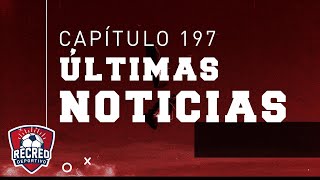 El Recreo Deportivo Cap 197 Últimas Noticias [upl. by Holton]