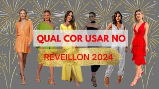 RÉVEILLON 2024  TOP 11 CORES e LOOKS para CELEBRAR com ESTILO [upl. by Segalman]