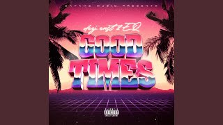 GOOD TIMES feat EQ [upl. by Peta]