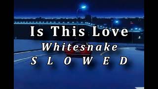 Whitesnake  Is This Love slowed [upl. by Koloski492]