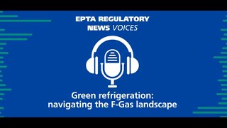 Green refrigeration Navigating the F Gas landscape [upl. by Dilisio]