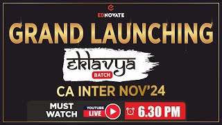 Grand Launching  Eklavya Batch  CA Inter Nov24  EDNOVATE [upl. by Ahsinut772]