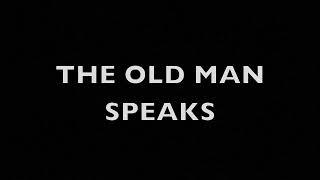 THE OLD MAN SPEAKS Centennial Celebration Story by Odds Bodkinpromo [upl. by Eralc190]