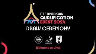 Draw Ceremony  ITTF Americas Qualification Event 2024 PER [upl. by Thanos]