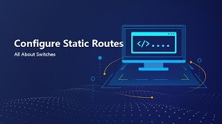 HUAWEI S Series SwitchConfigure Static Routes [upl. by Noissap]