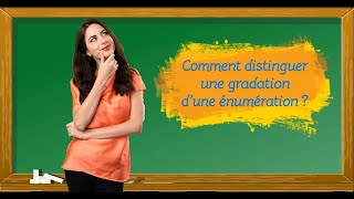 Comment distinguer une gradation dune énumération [upl. by Ayek]