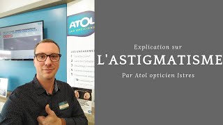 Lastigmatisme expliqué par Atol opticien Istres [upl. by Goodrich]