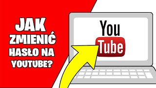 Jak ZMIENIĆ hasło na Youtube Zmiana hasła na Yt [upl. by Bringhurst]