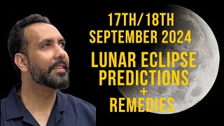 17th18th September 2024  Lunar Eclipse Predictions  Remedies [upl. by Assirem]