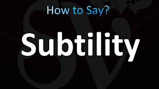 How to Pronounce Subtility CORRECTLY [upl. by Eetak792]