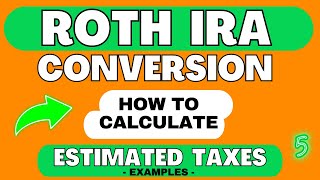 Roth IRA Conversion Part 5  Calculate Estimated Taxes  Avoid Underpayment Penalties [upl. by Bethany]