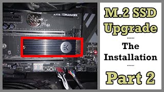 M2 SSD Upgrade Part 2 Installing Heatsink amp M2 Drive Samsung 970 EVO  EK Heatsink [upl. by Pammy274]