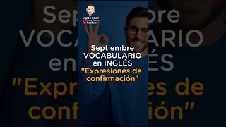 Expresiones de Confirmación en Inglés  Pronunciación y Significado en Español ✅ [upl. by Baptlsta393]