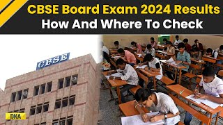 CBSE Board Exam 2024 Results Out Step By Step Process To Check CBSE Board Class 12 And 10 Results [upl. by Karina376]