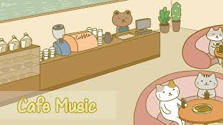 🐱Cozy Bakery amp Café Vibes☕️ Soothing Music Playlist for Relaxation  咖啡麵包店音樂 [upl. by Iblok431]