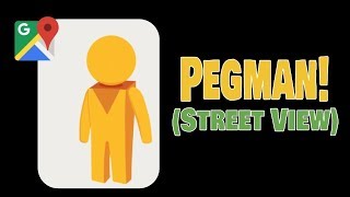 Google Maps  Pegman amp Street View [upl. by Tolman]