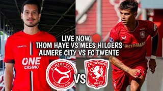 LIVE FC TWENTE VS ALMERE CITY LIVE REACTION THOM HAYE VS MEES HILGERS [upl. by Saitam]