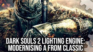 Dark Souls 2 Lighting Engine Mod  Modernising And Enhancing An Overlooked Classic [upl. by Arinayed]