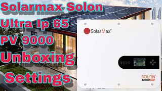 Solarmax Solon Ultra Ip65 PV 9000 Unboxing amp settings review Best inverter AllahuAkbarAllah [upl. by Aleen571]