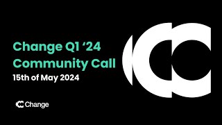 Change  Q1 2024 in review and community QampA [upl. by Sum337]