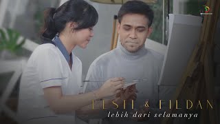 Lesti amp Fildan  Lebih Dari Selamanya  Official Video Clip [upl. by Ajet674]