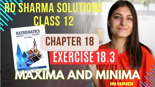 RD Sharma Solutions Class 12 Maths Chapter 18 Maxima and Minima Ex 183 in HINDI Part 4 [upl. by Niwrehs468]