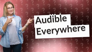 What devices can I use to listen to Audible books [upl. by Eugenle]