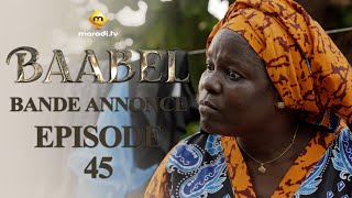 Série  Baabel  Saison 1  Episode 45  Bande annonce [upl. by Aniretak]