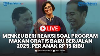 🔴Menkeu Beri Reaksi soal Program Makan Gratis Baru Berjalan di 2025 yang Per Anak Rp15 Ribu [upl. by Norford]