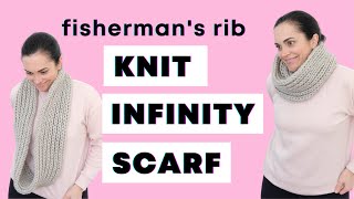 How to Knit a Chunky Infinity Scarf with Fishermans Rib Stitch [upl. by Ardnas]