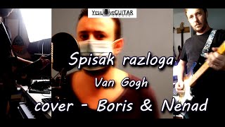 Van Gogh  Spisak razloga  cover  Boris Ostojić amp Nenad Konstantinov  Yesiloveguitar [upl. by Delcine823]