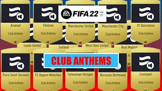 ALL CLUB ANTHEMS  FIFA 22 ULTIMATE TEAM [upl. by Ymirej]