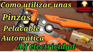 Pinzas pelacable automática de la marca TRUPER para hacer una buena CONEXIÓN [upl. by Aba]